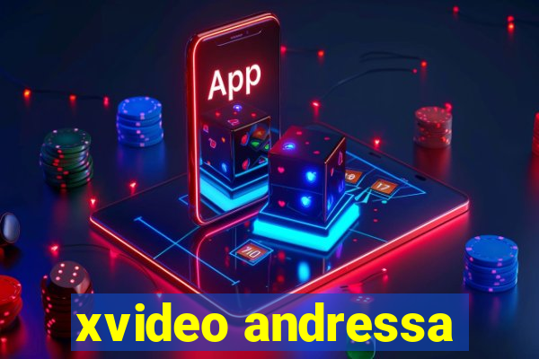 xvideo andressa